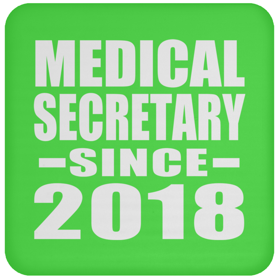 Medical Secretary Since 2018 - Drink Coaster