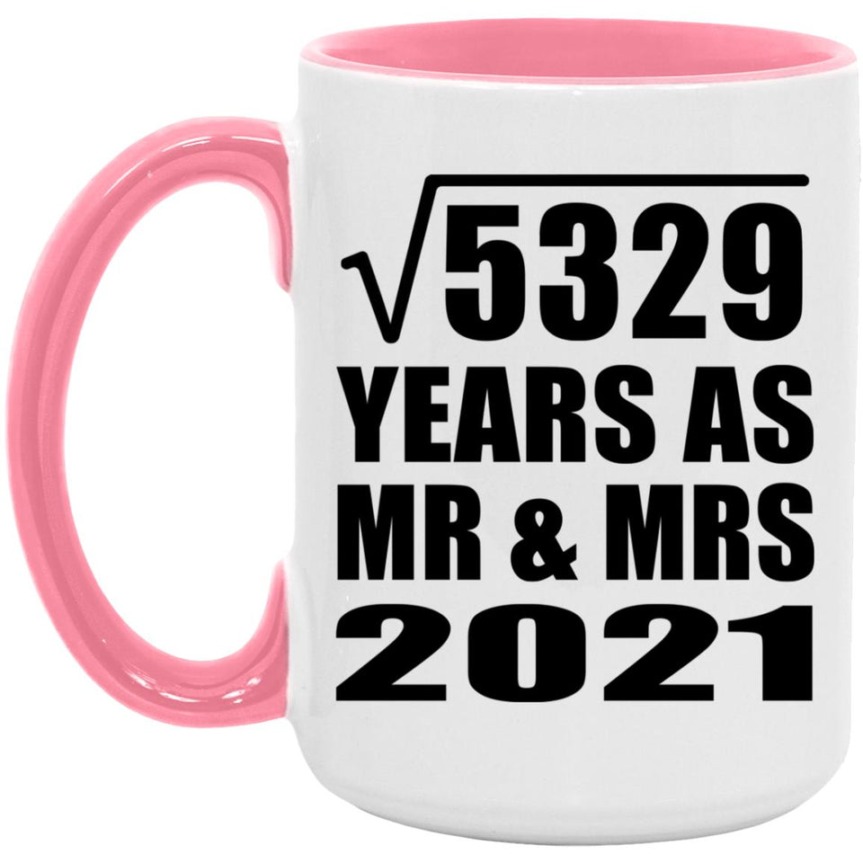 73rd Anniversary Square Root of 5329 Years As Mr & Mrs 2021 - 15oz Accent Mug Pink