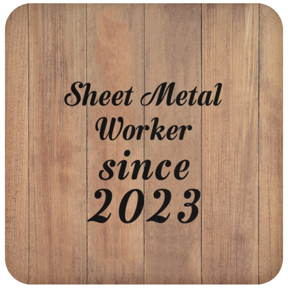 Sheet Metal Worker Since 2023 - Drink Coaster C