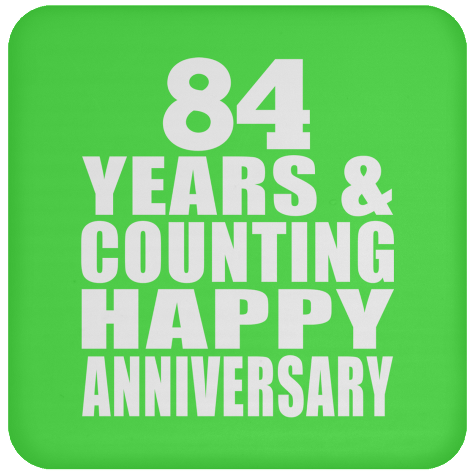 Happy 84th Anniversary 84 Years & Counting - Drink Coaster