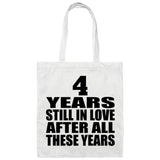 4th Anniversary 4 Years Still In Love After Years - Tote Bag White
