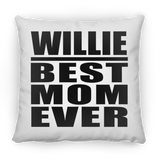 Willie Best Mom Ever - Throw Pillow