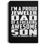 Proud Jeweler Dad Of Awesome Son - Canvas Portrait