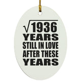 44th Anniversary Square Root of 1936 Years Still In Love - Oval Ornament
