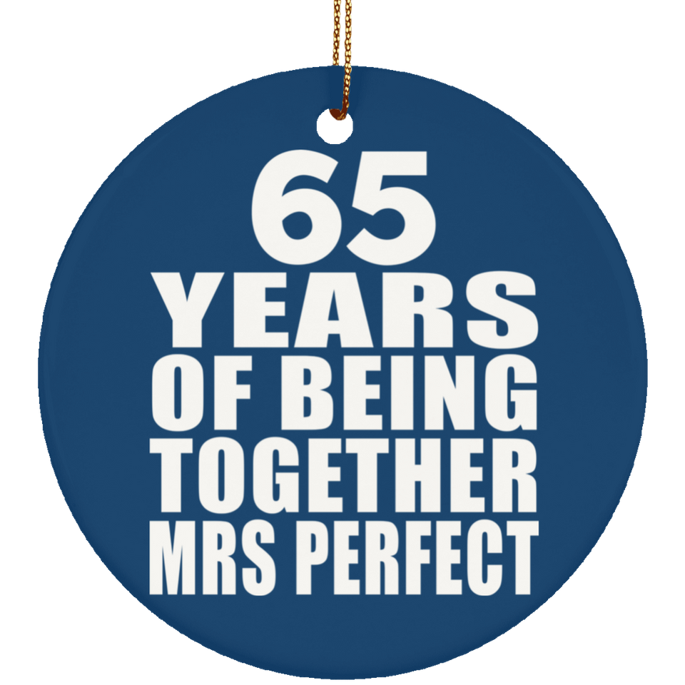 65th Anniversary 65 Years Of Being Mrs Perfect - Circle Ornament