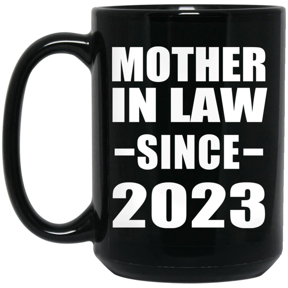 Mother In Law Since 2023 - 15oz Coffee Mug Black