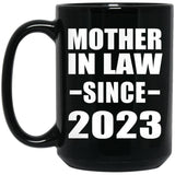 Mother In Law Since 2023 - 15oz Coffee Mug Black