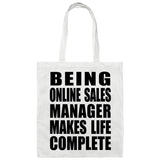 Being Online Sales Manager Makes Life Complete - Tote Bag White