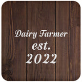 Dairy Farmer Established Est. 2022 - Drink Coaster D