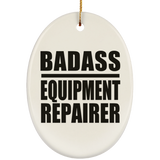 Badass Equipment Repairer - Oval Ornament