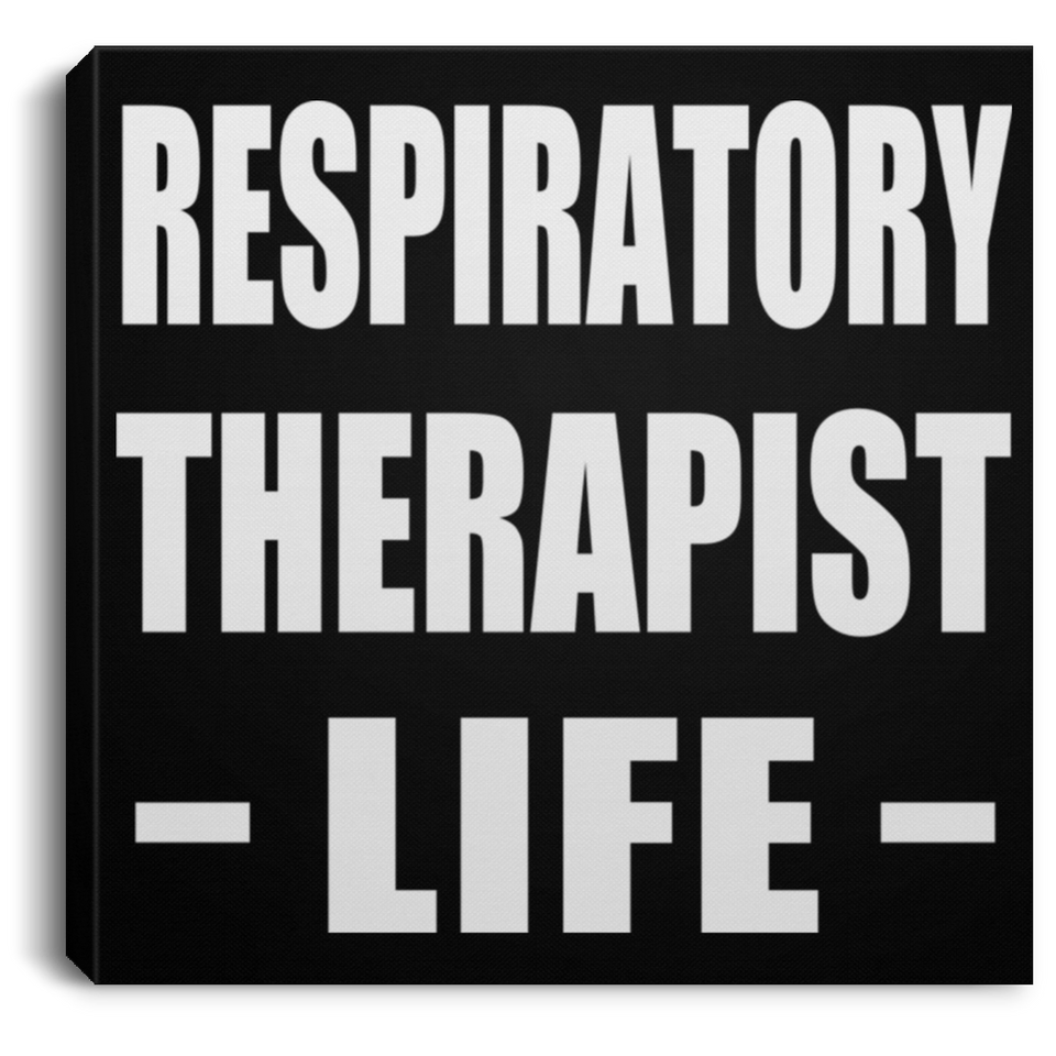 Respiratory Therapist Life - Canvas Square