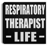 Respiratory Therapist Life - Canvas Square