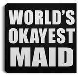 World's Okayest Maid - Canvas Square