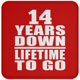 14th Anniversary 14 Years Down Lifetime To Go - Drink Coaster