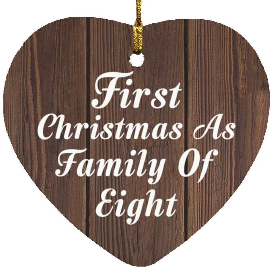 First Christmas As Family Of Eight - Heart Ornament D