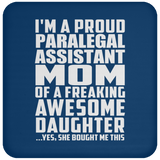 Proud Paralegal Assistant Mom Of Awesome Daughter - Drink Coaster