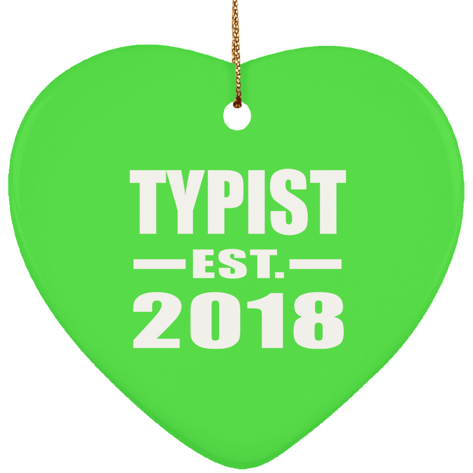 Typist Established EST. 2018 - Heart Ornament