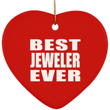 Best Jeweler Ever - Heart Ornament