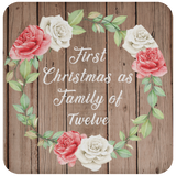 First Christmas As Family Of Twelve - Drink Coaster B