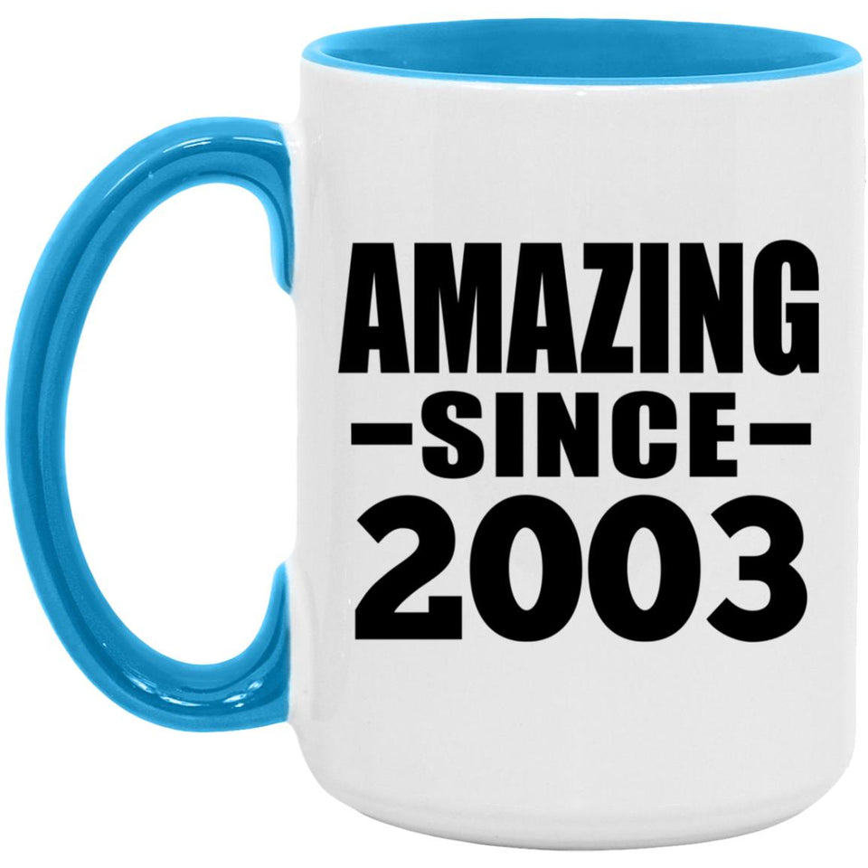 21st Birthday Amazing Since 2003 - 15oz Accent Mug Blue