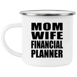 Mom Wife Financial Planner - 12oz Camping Mug