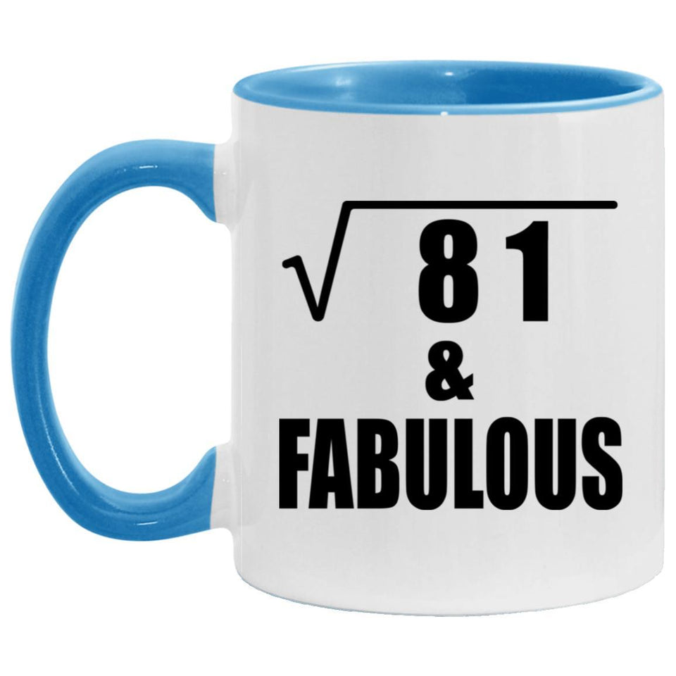 9th Birthday Square Root of 81 & Fabulous - 11oz Accent Mug Blue