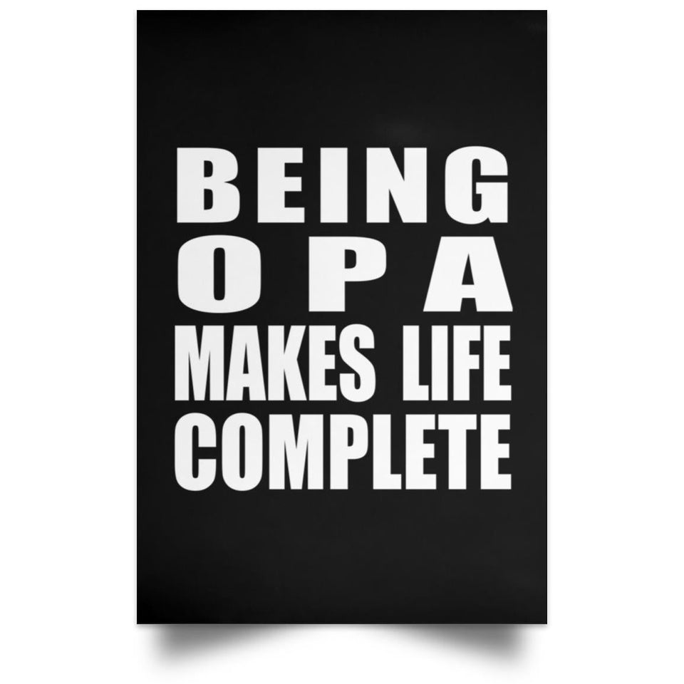 Being Opa Makes Life Complete - Poster Portrait