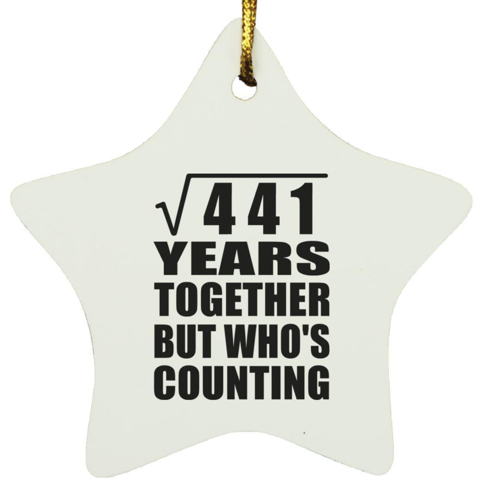 21st Anniversary Square Root of 441 Years Who's Counting - Star Ornament