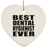 Best Dental Hygienist Ever - Heart Ornament