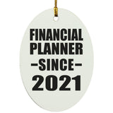 Financial Planner Since 2021 - Oval Ornament