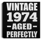 50th Birthday Vintage 1974 Aged Perfectly - Canvas Square