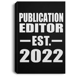 Publication Editor Established EST. 2022 - Canvas Portrait