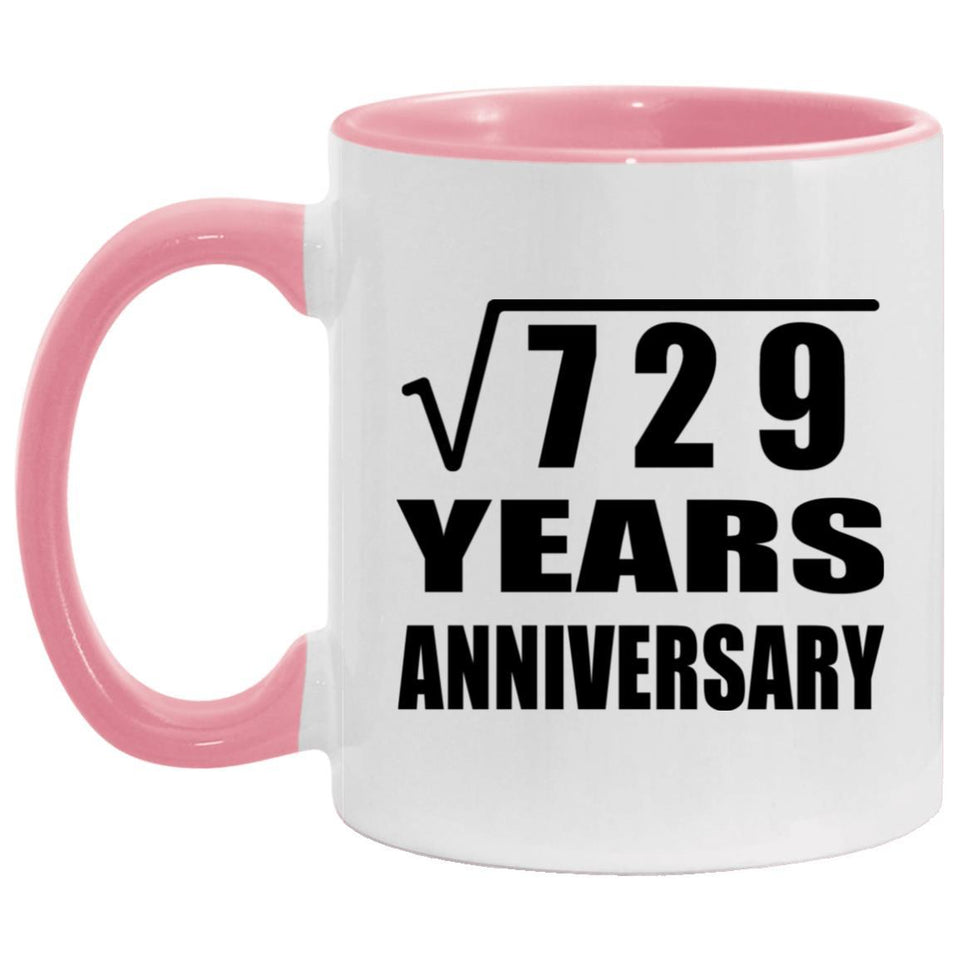 27th Anniversary Square Root of 729 Years Anniversary - 11oz Accent Mug Pink