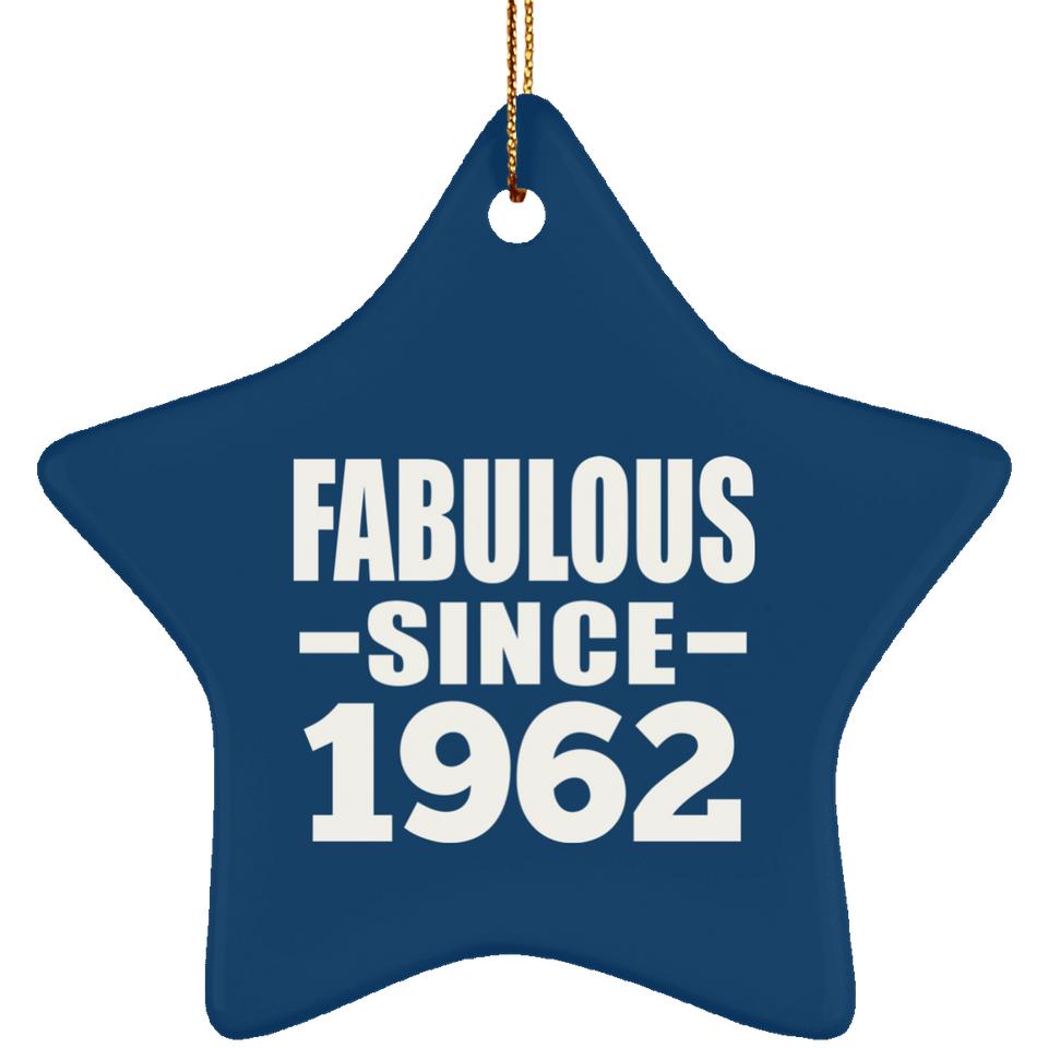 62nd Birthday Fabulous Since 1962 - Star Ornament