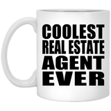 Coolest Real Estate Agent Ever - 11 Oz Coffee Mug
