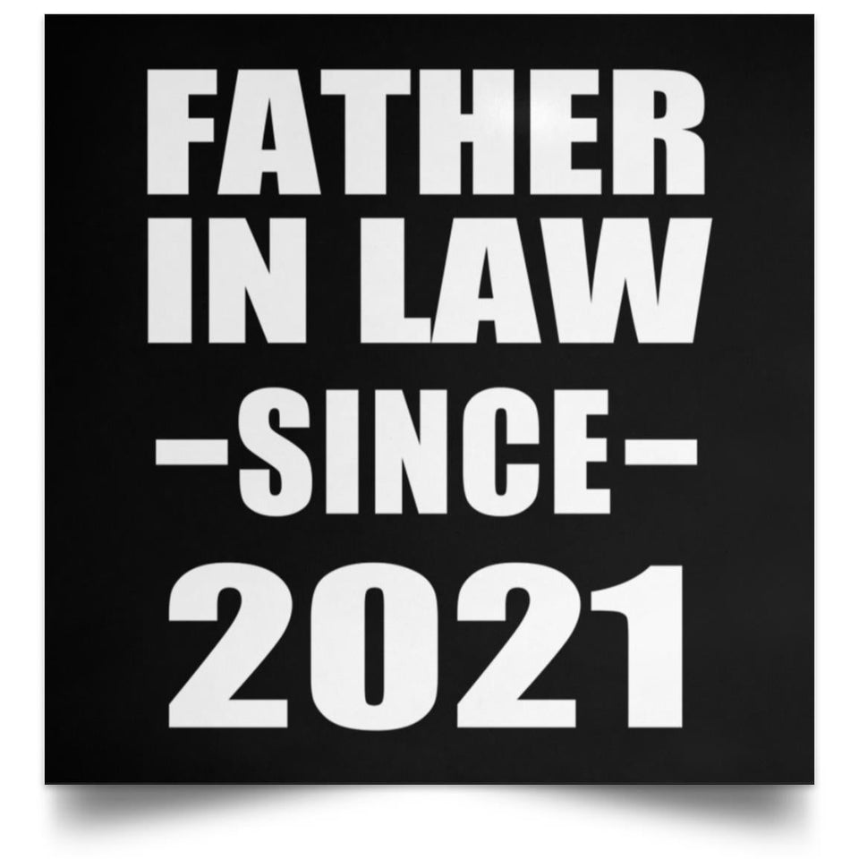 Father In Law Since 2021 - Poster Square