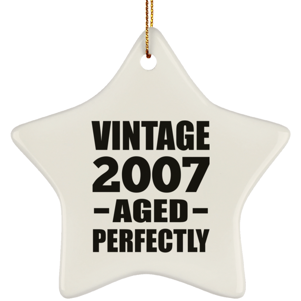 17th Birthday Vintage 2007 Aged Perfectly - Star Ornament