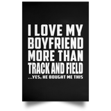 I Love My Boyfriend More Than Track And Field - Poster Portrait