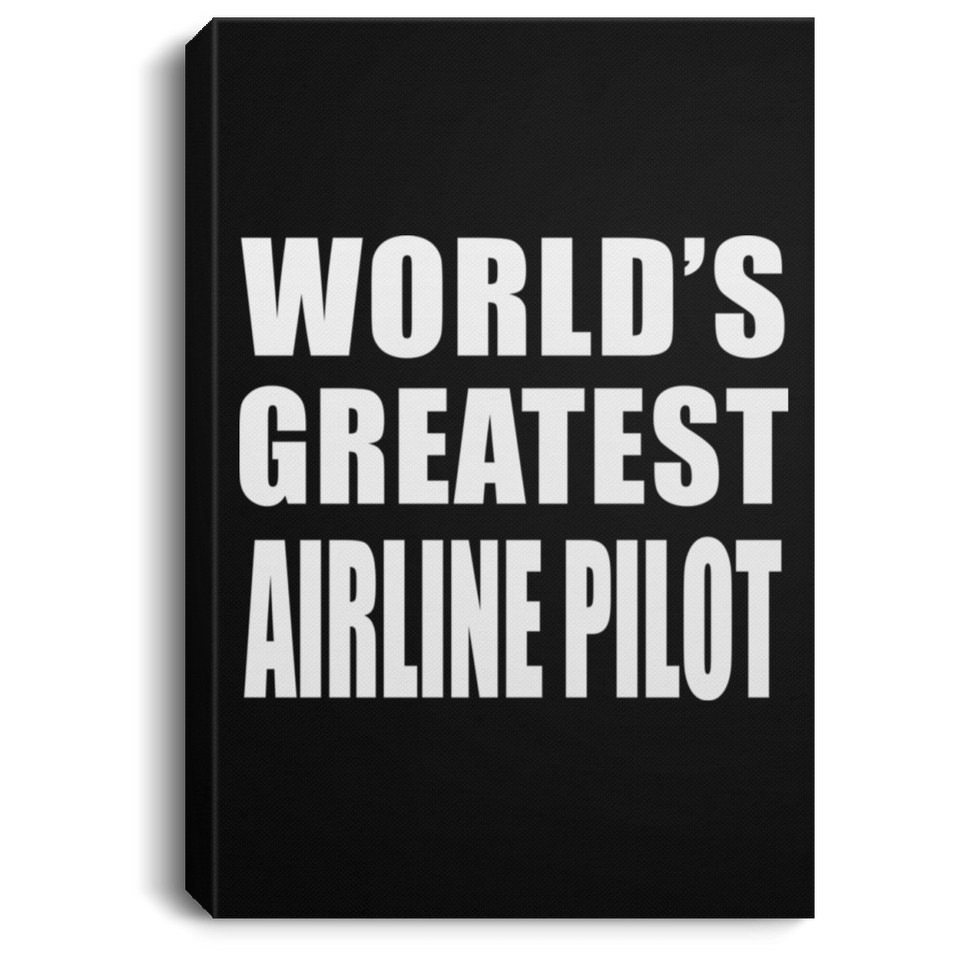 World's Greatest Airline Pilot - Canvas Portrait