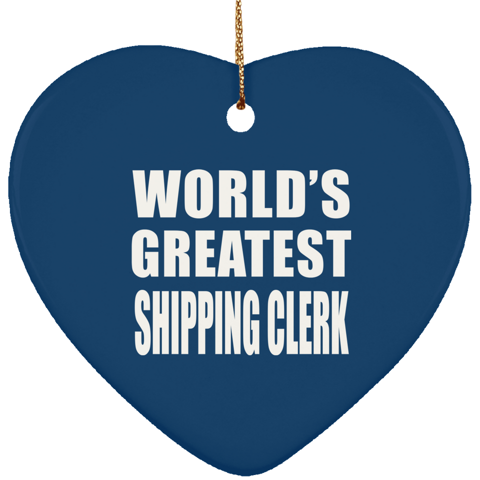 World's Greatest Shipping Clerk - Heart Ornament