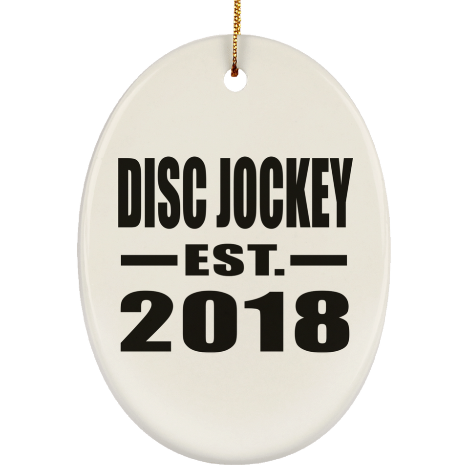 Disc Jockey Established EST. 2018 - Oval Ornament