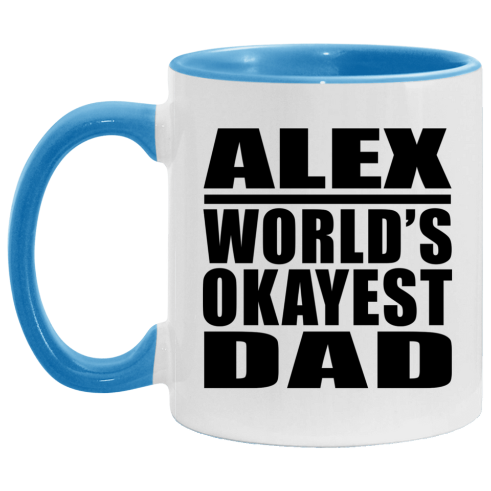 Alex World's Okayest Dad - 11oz Accent Mug Blue