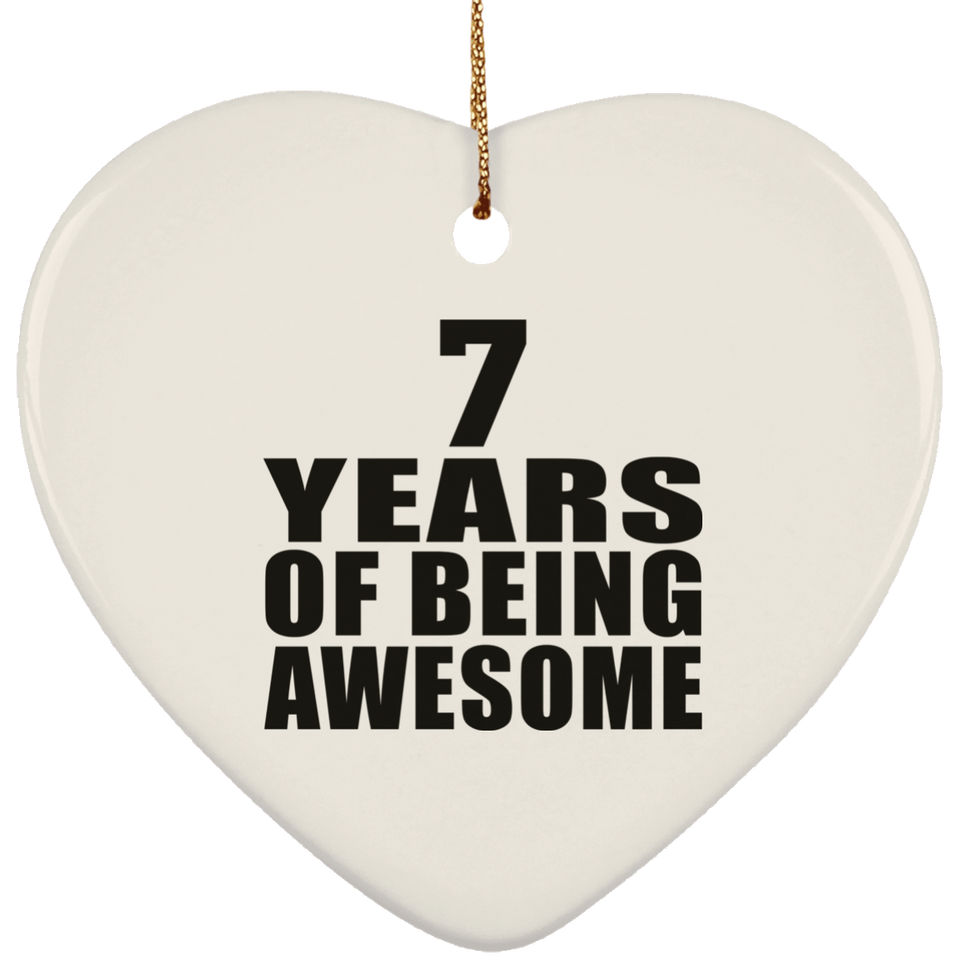 7th Birthday 7 Years Of Being Awesome - Heart Ornament