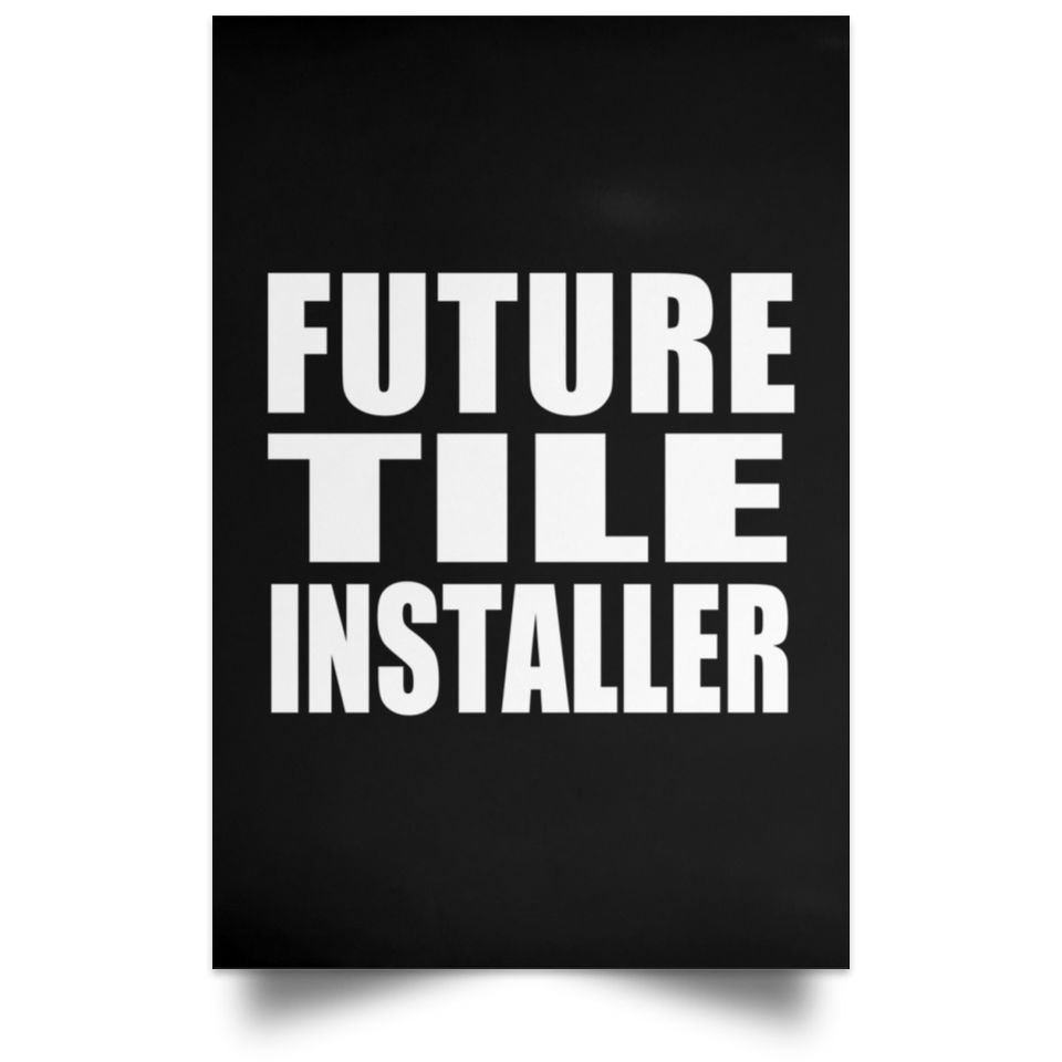 Future Tile Installer - Poster Portrait
