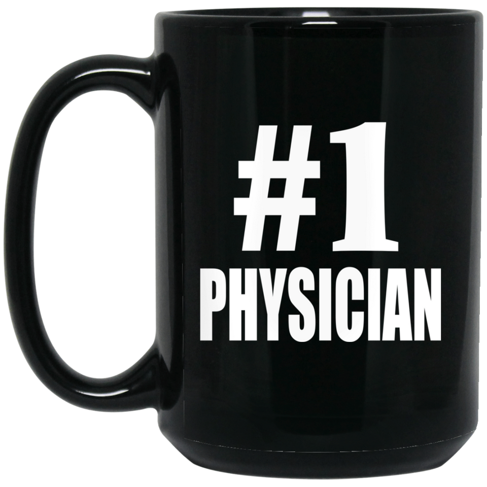 Number One #1 Physician - 15 Oz Coffee Mug Black