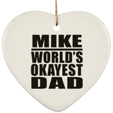 Mike World's Okayest Dad - Heart Ornament