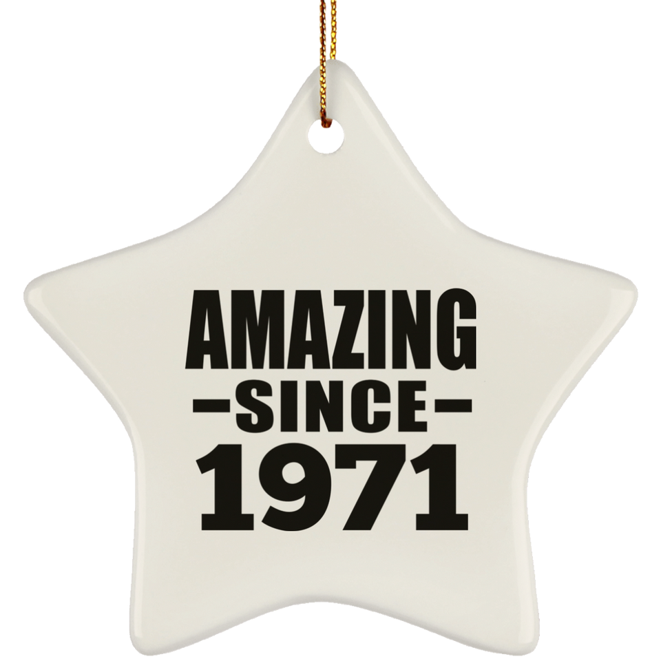 53rd Birthday Amazing Since 1971 - Star Ornament