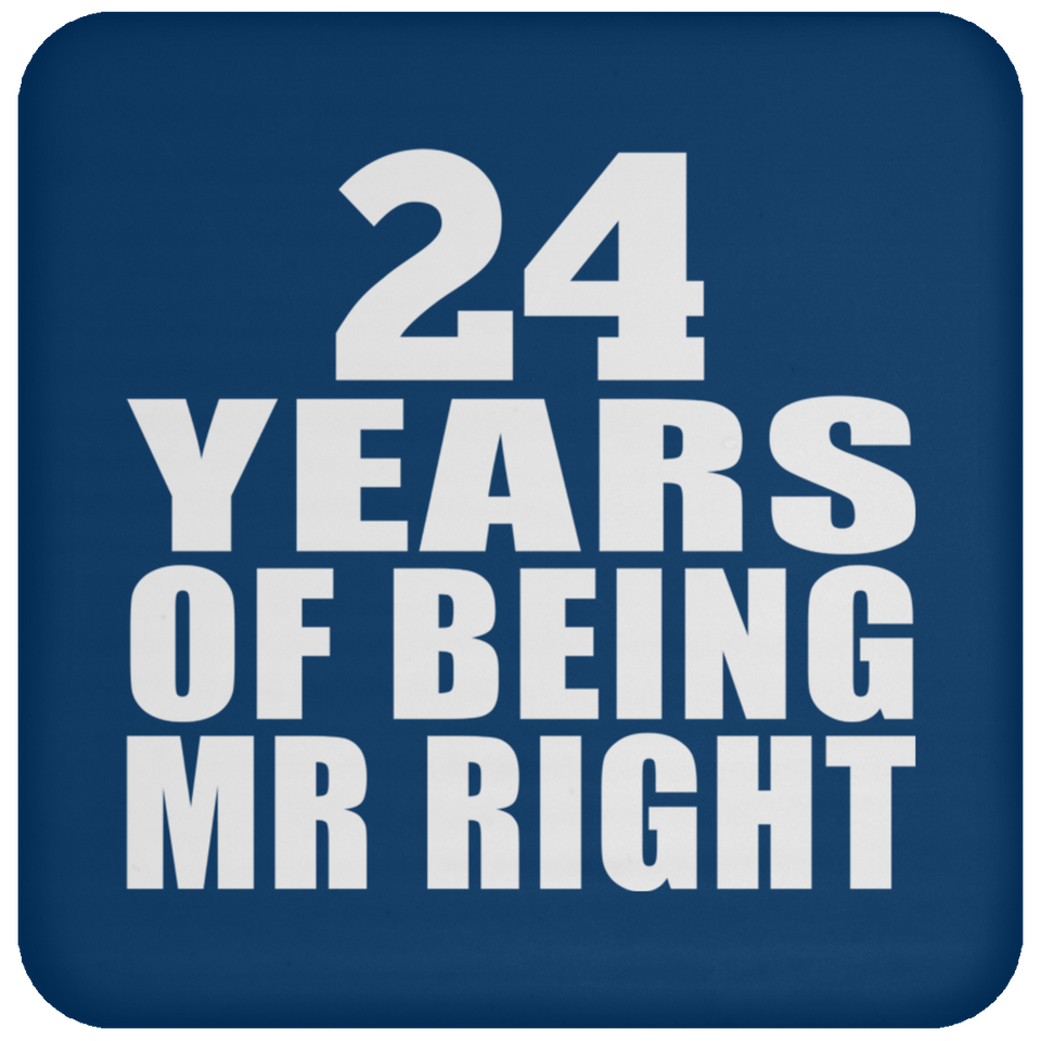 24th Anniversary 24 Years Of Being Mr Right - Drink Coaster