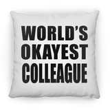 World's Okayest Colleague - Throw Pillow