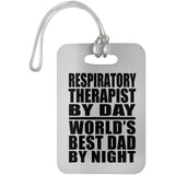 Respiratory Therapist By Day World's Best Dad By Night - Luggage Bag Tag